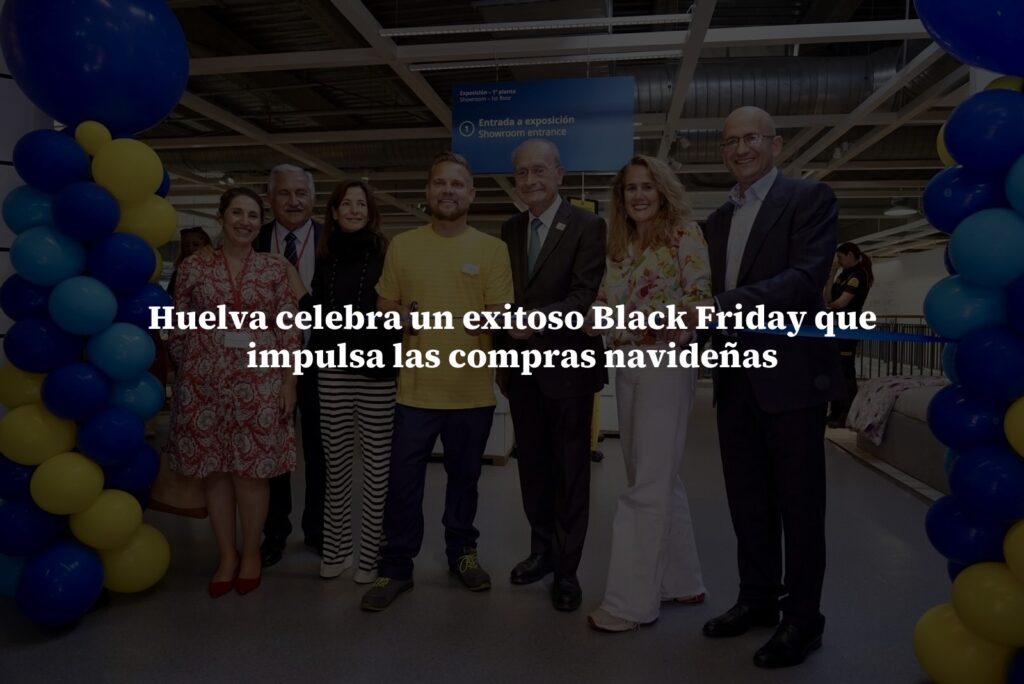 Huelva celebra un exitoso Black Friday que impulsa las compras navideñas